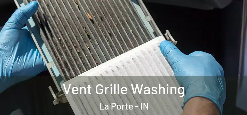 Vent Grille Washing La Porte - IN